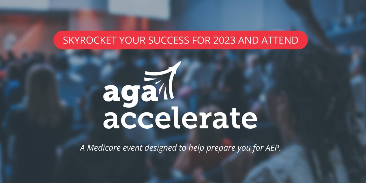 AGA Accelerate | A Medicare event designed to help prepare you for AEP